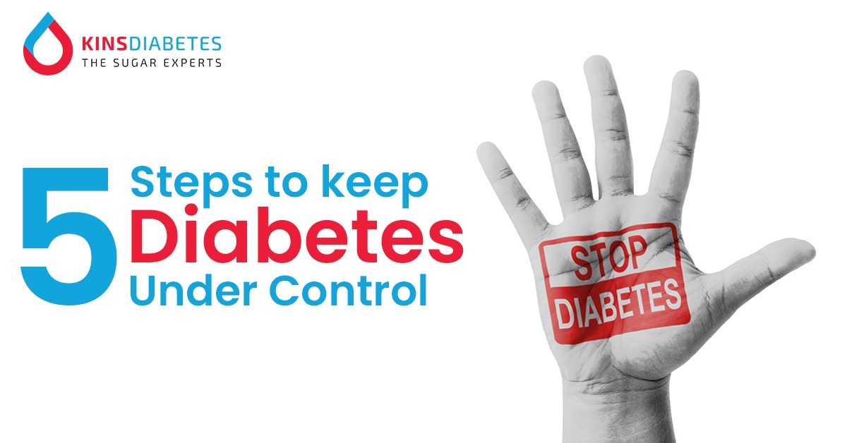 5 Easy Steps to Keep Diabetes Under Good Control